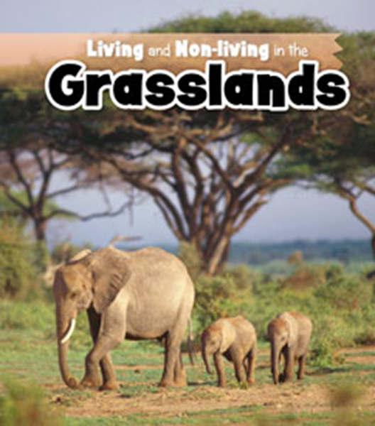 Living and Nonliving in the Grasslands (Paperback) Raintree