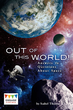 Out of this World!: Answers to Questions About Space